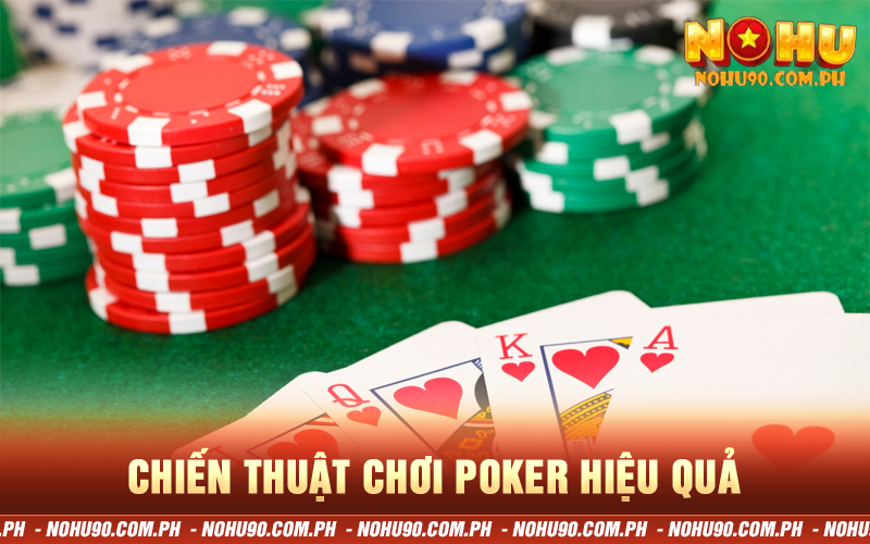 Chiến thuật chơi poker hiệu quả